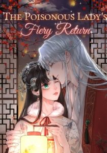 The Poisonous Lady's Fiery Return – Chapter 55